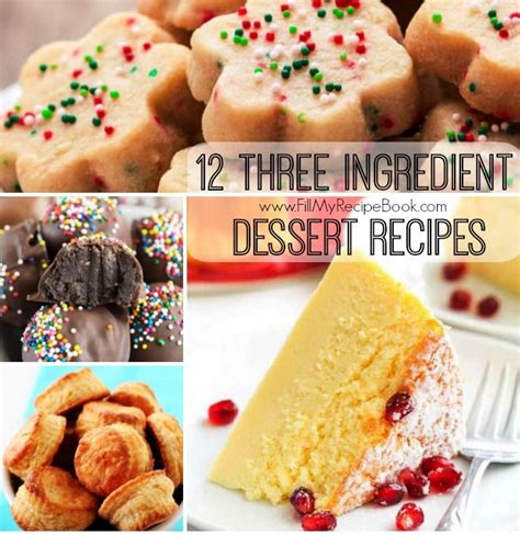 12 three ingredient dessert recipes for baking oh so simple quick and easy treats three