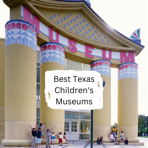 6 Best Texas Childrens Museums