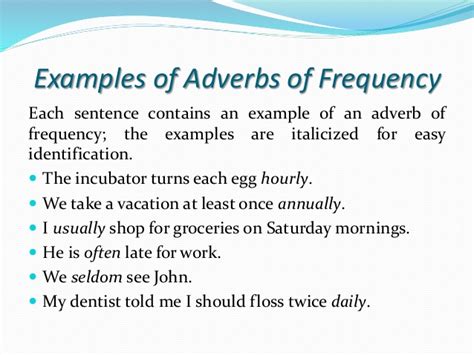 When a verb has two parts (has eaten), the adverb of frequency occurs. 71 INFO EXAMPLE SENTENCE ADVERB OF FREQUENCY DOWNLOAD PDF ...