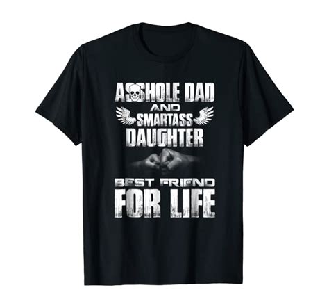 asshole dad and smartass daughter best friend for life shirt clothing