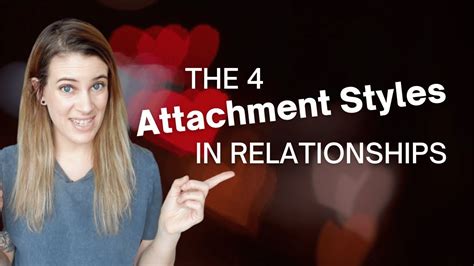 The 4 Attachment Styles In Relationships Youtube