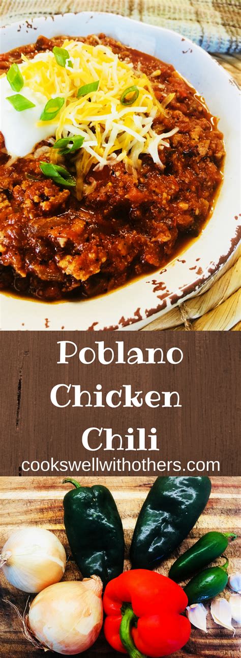 Poblano Chicken Chili Cooks Well With Others Recipe Poblano