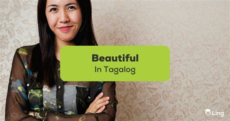 7 Easy Ways To Say Beautiful In Tagalog Ling App