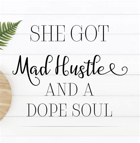 She Got Mad Hustle And A Dope Soul Svg Girl Boss Entrepreneur Svg Boss Mom Hustle Svg