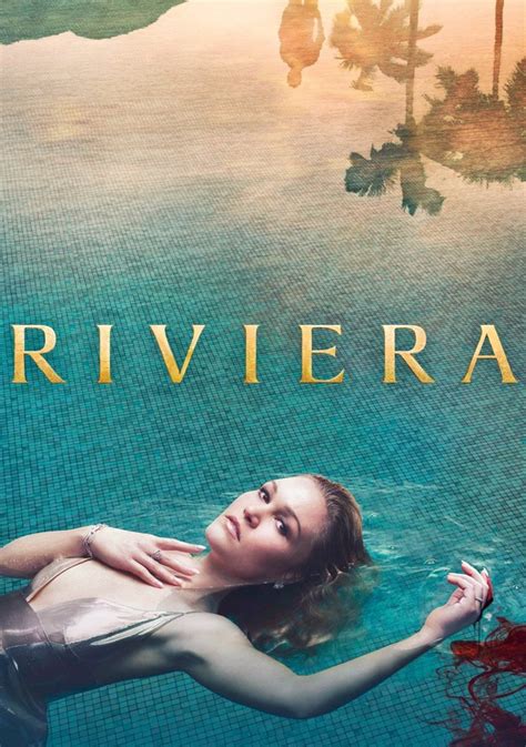 Riviera Season 2 2019 Starring Julia Stiles Lena Olin Ioffer Movies