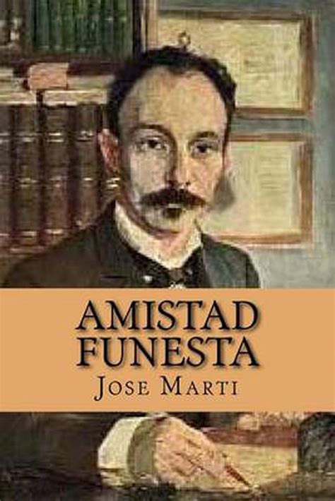 Amistad Funesta Spanish Edition By Jose Marti Spanish Paperback