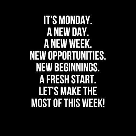 Its The Start Of The Week Lets Make It A Good One