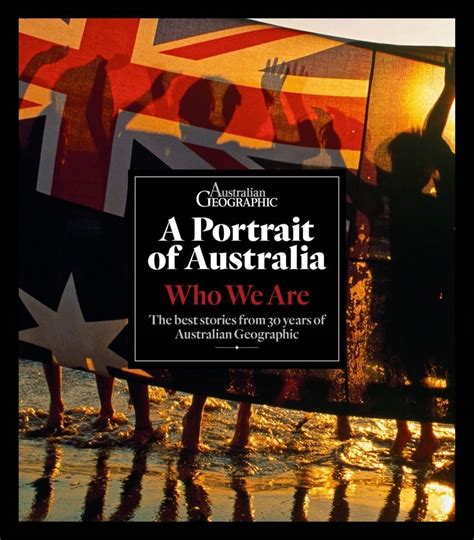 A Portrait Of Australia Who We Are Australian Geographic
