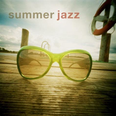 8tracks radio summer jazz 17 songs free and music playlist