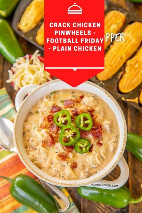Make this lighter version for less calories with all the flavor! Crack Chicken Pinwheels - Football Friday - Plain Chicken