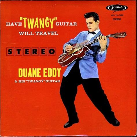Duane Eddy Have Twangy Guitar Will Travel 1958 Duane Eddy