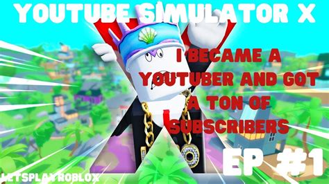 Youtube Simulator X Lets Play 1 Youtube