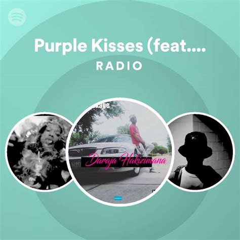 Purple Kisses Feat Asap Rocky Radio Playlist By Spotify Spotify