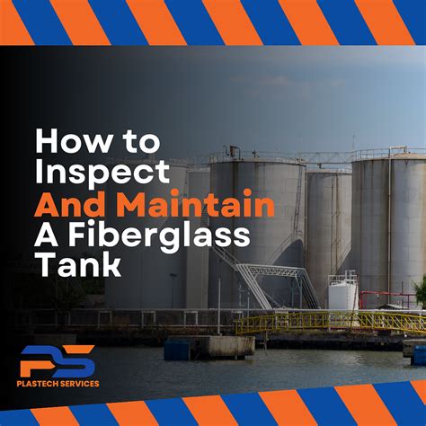 How To Inspect And Maintain A Fiberglass Tank