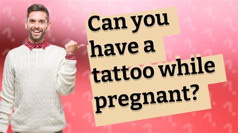 Can You Have A Tattoo While Pregnant Youtube