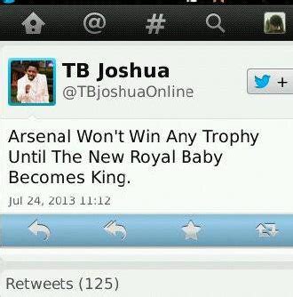 9 tb joshua famous sayings, quotes and quotation. Sports Talk Blog: TB Joshua tweets ''Arsenal won't win any ...