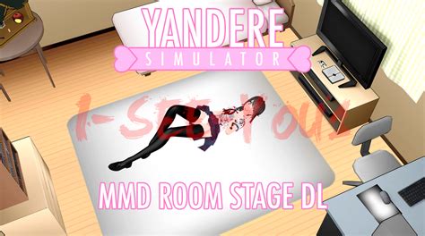Yandere Simulator Mmd Stage Yandere Chan Room Dl By I See You1 On