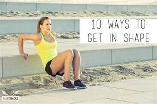 10 Ways To Get In Shape