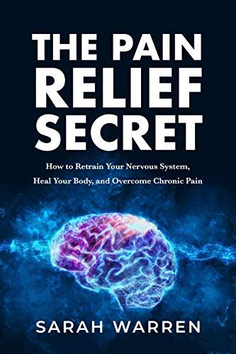 【télécharger】 The Pain Relief Secret How To Retrain Your Nervous