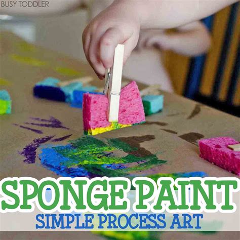 Sponge Painting Process Art Busy Toddler