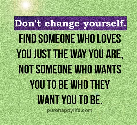 Dont Change Yourself Quotes Quotesgram