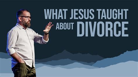 What Jesus Taught About Divorce Youtube