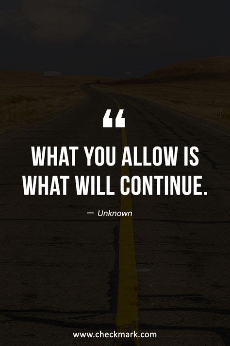 What You Allow Is What Will Continue — Unknown Best Motivational