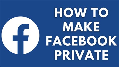 how to make your facebook account or profile private techowns