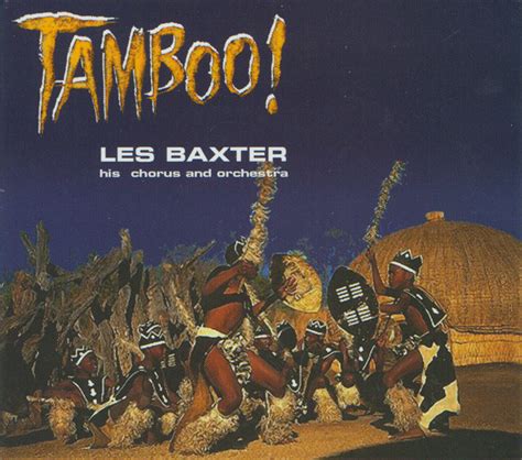 Les Baxter His Chorus And Orchestra Tamboo 2006 Cd Discogs