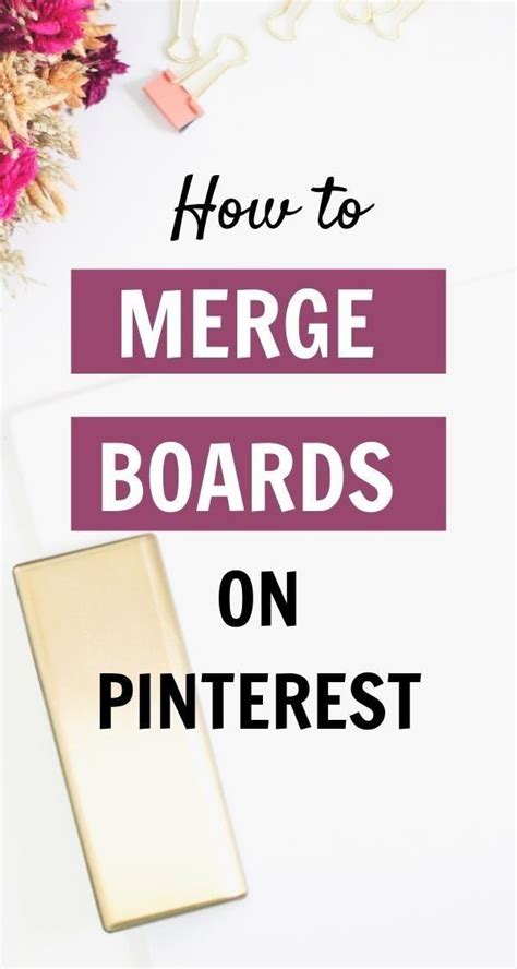 how to merge pinterest boards in 2023 complete tutorial artofit