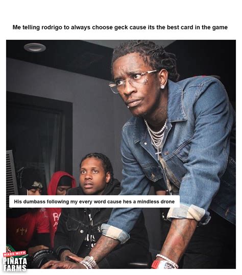Young Thug And Lil Durk Troubleshooting Memes Piñata Farms The Best