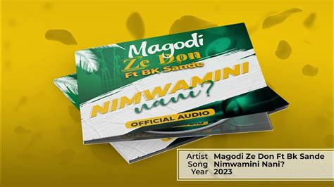 New Magodi Ze Don Ft Bk Sande Nimwamini Nani 《official Audio2023