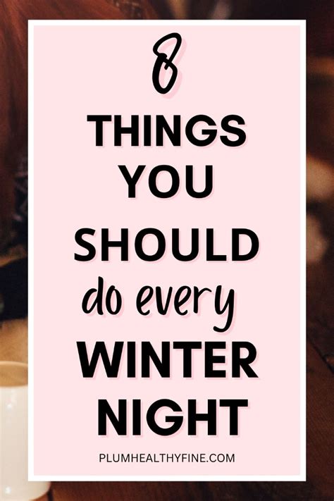 How To Create The Ultimate Winter Night Routine 8 Cozy Tips Artofit