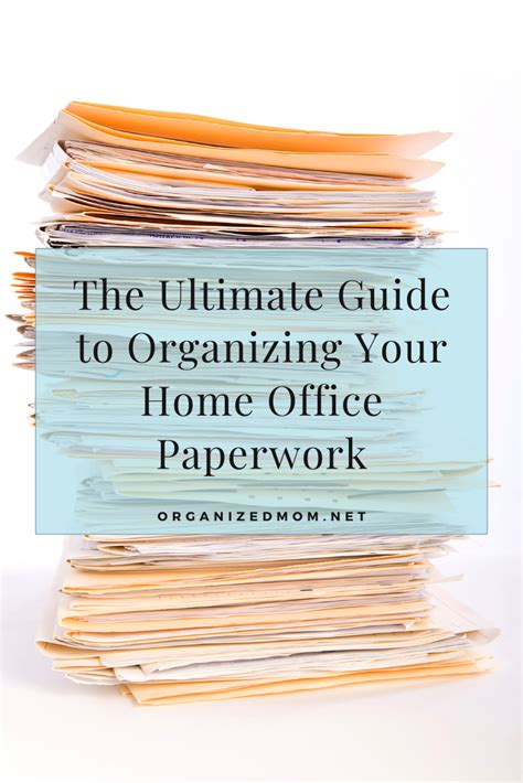 The Ultimate Guide To Organizing Your Home Office Paperwork The