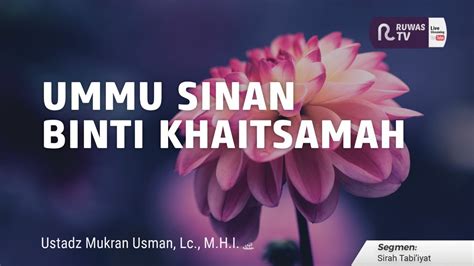 🔴[live] Ummu Sinan Binti Khaitsamah Ust Mukran Usman Lc M H I Youtube