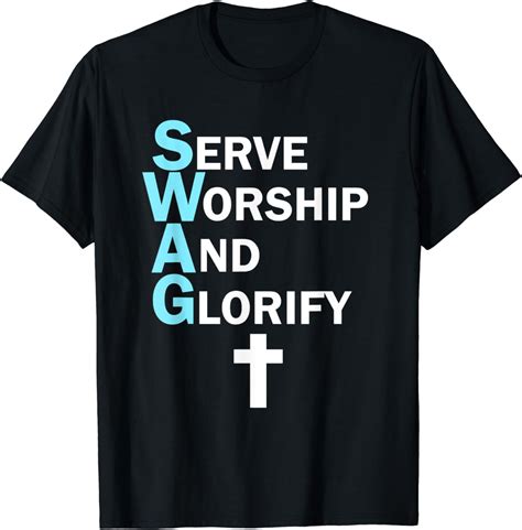 Amazon Com Jesus Swag Serve Worship And Glorify Faith Religious T