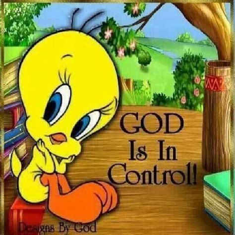 Yes He Is Love The Lord God Is Good Gods Love Tweety Bird Quotes