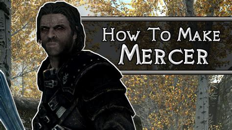 Skyrim How To Make Mercer Frey Youtube