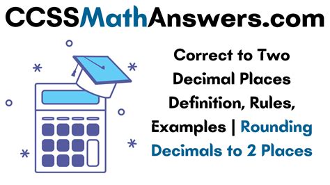 Correct To Two Decimal Places Definition Rules Examples Rounding Decimals To 2 Places Ccss