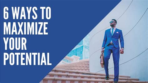 6 Ways To Maximize Your Potential - YouTube