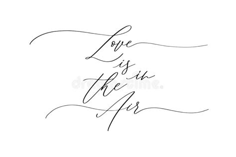 Love Is In The Air Hand Drawn Calligraphy Inscription Stock Vector