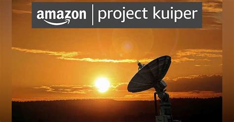 Project Kuiper Amazon Bets 10 Billion On The Future Of Space Commerce