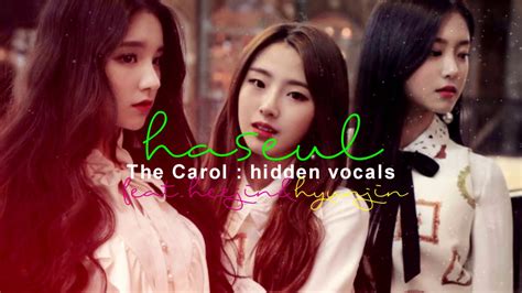loona haseul feat heejin and hyunjin the carol hidden vocals instrumental youtube