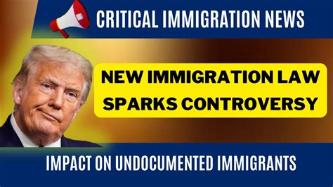 Expert Insights Unraveling The New Immigration Laws Impact On Undocumented Immigrants Youtube