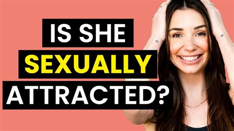signs she s sexually attracted to you youtube