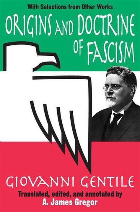 Origins And Doctrine Of Fascism With Selections From Other Works By