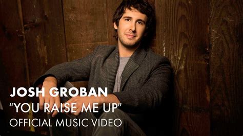 You Raise Me Up Josh Groban Motvational Song Guide To Secret And The