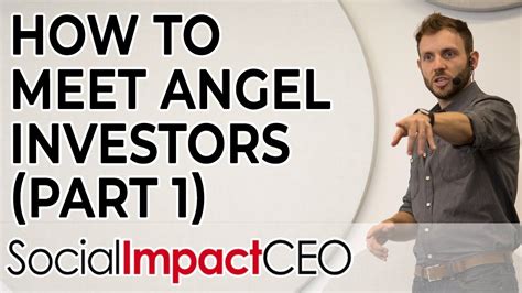 How To Meet Angel Investors Part 1 Youtube
