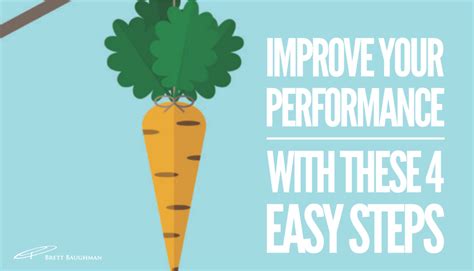 Improve Your Performance With These 4 Easy Steps