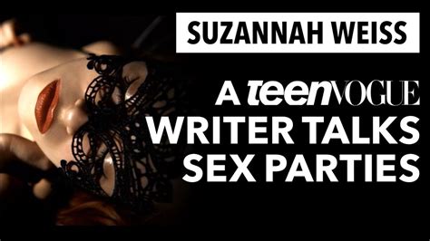 Teen Vogue Writer Talks Attending Sex Parties Highlights Youtube